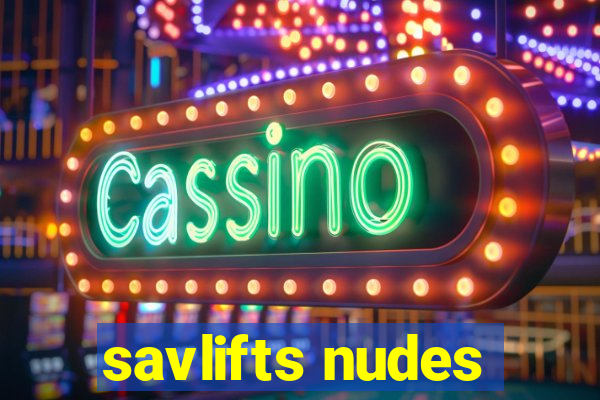 savlifts nudes